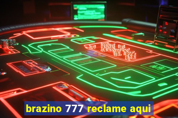 brazino 777 reclame aqui